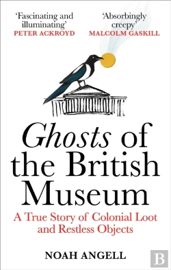 Bertrand.pt - Ghosts Of The British Museum