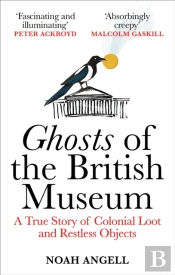Ghosts Of The British Museum
