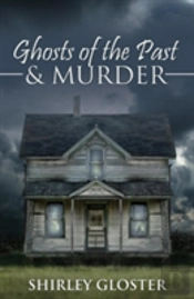 Ghosts Of The Past & Murder