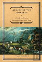 Ghosts Of The Pioneers