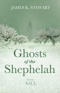 Ghosts Of The Shephelah, Book 3