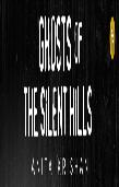 Ghosts Of The Silent Hills: Stories Based On True Hauntings