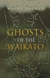 Ghosts Of The Waikato