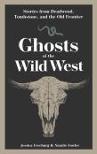 Ghosts Of The Wild West