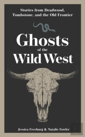 Ghosts Of The Wild West