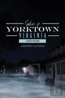 Ghosts Of Yorktown, Virginia