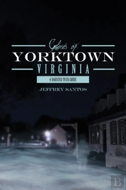 Bertrand.pt - Ghosts Of Yorktown, Virginia