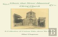 Ghosts That Never Haunted Christ Church
