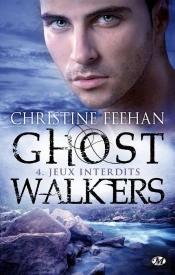 Ghostwalkers T.4 : Jeux Interdits