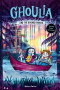 Ghoulia And The Doomed Manor (Ghoulia Book #4)