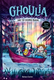 Ghoulia And The Doomed Manor (Ghoulia Book #4)