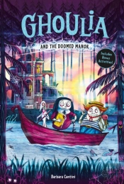 Ghoulia And The Doomed Manor (Ghoulia Book #4)