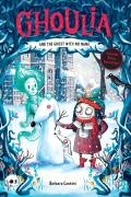 Ghoulia And The Ghost With No Name (Book #3)