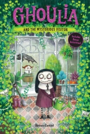 Ghoulia And The Mysterious Visitor (Book #2)