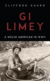 Gi Limey - A Welsh-American In Wwii