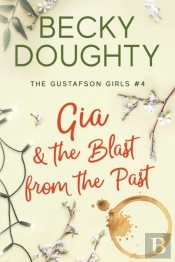 Gia And The Blast From The Past