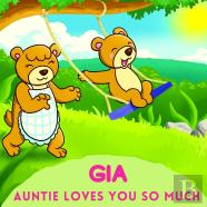 Gia Auntie Loves You So Much