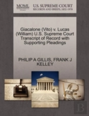 Giacalone (Vito) V. Lucas (William) U.S. Supreme Court Transcript Of Record With Supporting Pleadings