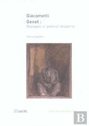 Giacometti Genet ; Masques Et Portrait Moderne