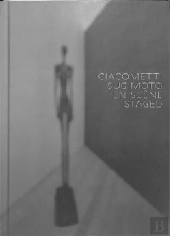 Bertrand.pt - Giacometti / Sugimoto En Scène Staged