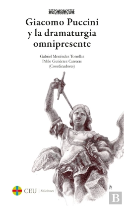 Bertrand.pt - Giacomo Puccini Y La Dramaturgia Omnipresente