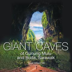 Giant Caves Of Gunung Mulu And Buda, Sarawak