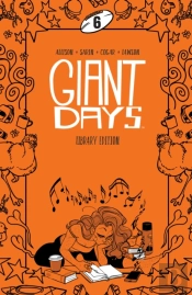 Giant Days Library Edition Vol. 6