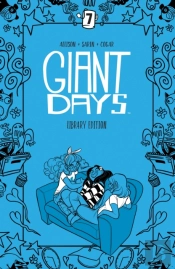 Giant Days Library Edition Vol. 7