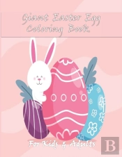 Giant Easter Egg Coloring Book For Kids & Adults