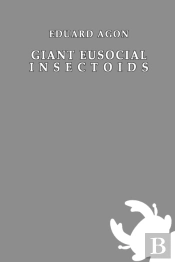 Giant Eusocial Insectoids