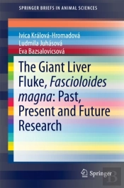 Giant Liver Fluke, Fascioloides Magna: Past, Present And Future Research