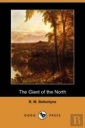 Giant Of The North (Dodo Press)