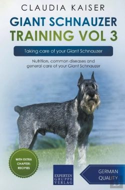 Bertrand.pt - Giant Schnauzer Training Vol 3 - Taking Care Of Your Giant Schnauzer