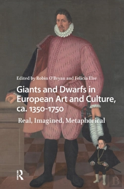 Bertrand.pt - Giants And Dwarfs In European Art And Culture, Ca. 1350-1750