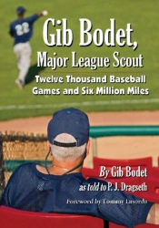 Gib Bodet, Major League Scout