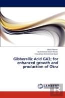 Gibberellic Acid Ga3; For Enhanced Growth And Production Of Okra