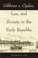 Gibbons V. Ogden, Law, And Society In The Early Republic