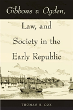 Bertrand.pt - Gibbons V. Ogden, Law, And Society In The Early Republic