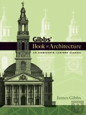 Gibbs' Book Of Architecture