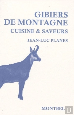 Bertrand.pt - Gibiers De Montagne ; Cuisine & Saveurs