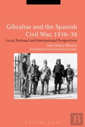 Gibraltar And The Spanish Civil War, 1936-39
