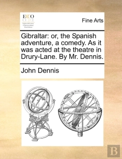 Bertrand.pt - Gibraltar: Or, The Spanish Adventure, A