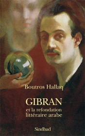 Gibran Et La Refondation Littéraire Arabe