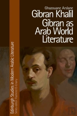 Bertrand.pt - Gibran Khalil Gibran As Arab World Literature