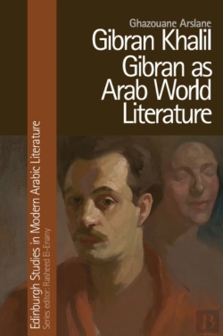 Bertrand.pt - Gibran Khalil Gibran As Arab World Literature