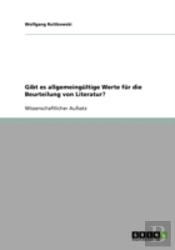 Gibt Es Allgemeingultige Werte Fur Die Beurteilung Von Literatur?