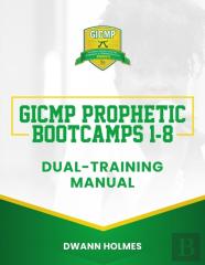 Gicmp Prophetic Bootcamps 1 - 8 Dual-Training Manual