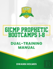 Gicmp Prophetic Bootcamps 1 - 8 Dual-Training Manual