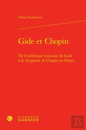 Gide Et Chopin : De L'Esthétique Musicale De Gide À La Réception De Chopin En France