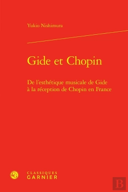 Bertrand.pt - Gide Et Chopin : De L'Esthétique Musicale De Gide À La Réception De Chopin En France